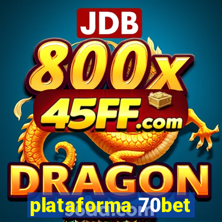 plataforma 70bet